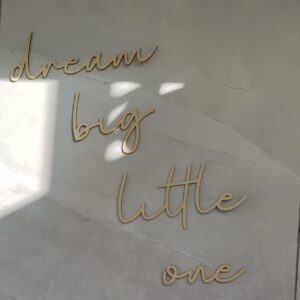 שלט Dream big little one